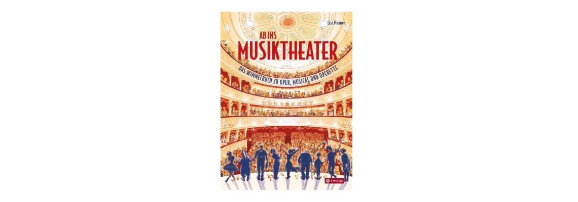 Jetzt erhältlich: Das neue Wimmelbuch "Ab ins Musiktheater"