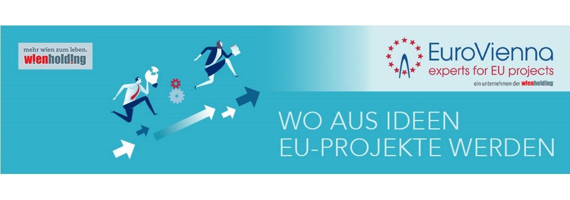 Die EuroVienna unterstützt mit einem One-Stop-shop bei der Lukrierung von EU-Förderungen