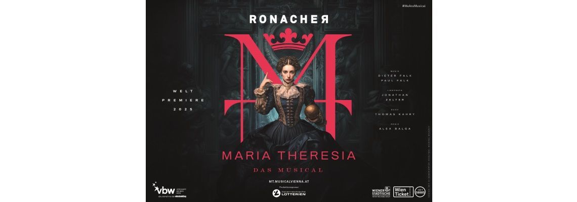 MARIA THERESIA – DAS MUSICAL: Weltpremiere am 10. Oktober 2025 im Ronacher
